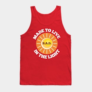 S.A.D. Made To Live In The Light Tank Top